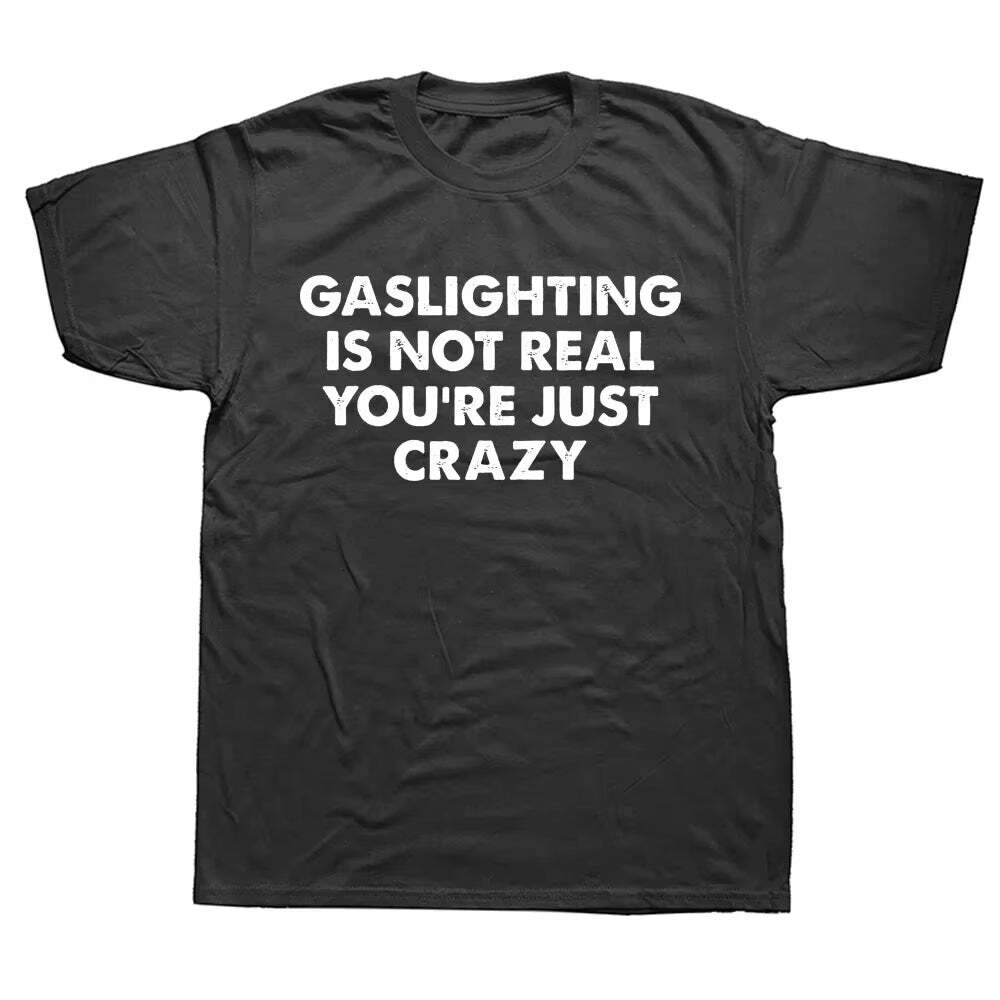 Gaslighting Is Not Real Y2K Aesthetic T-Shirt for Trendy Outfits