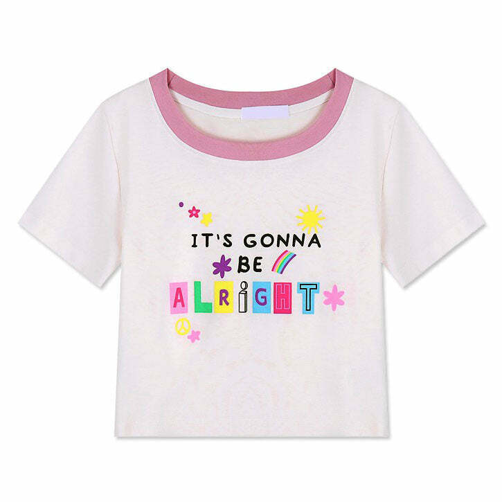 It's Gonna Be Alright Y2K Crop Top - Cute Aesthetic for Every Occasion