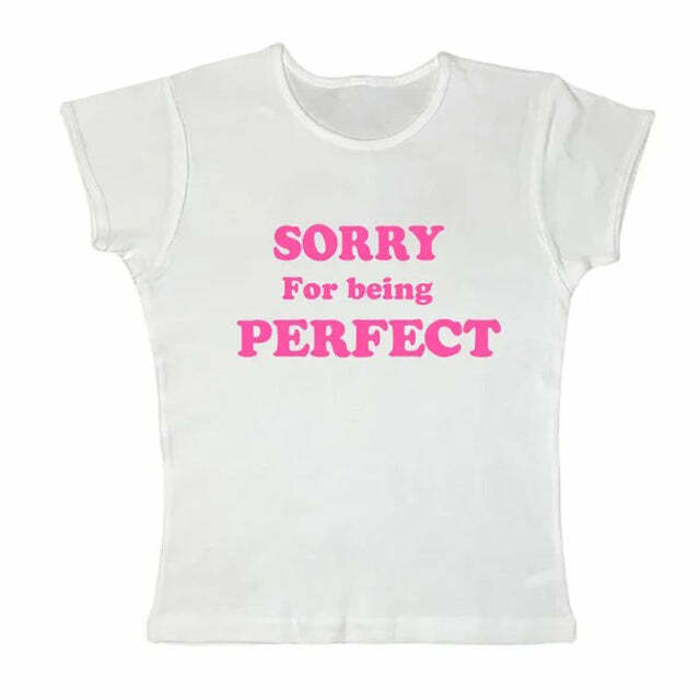 Sorry For Being Perfect Y2K Baby Tee - Cute Top for Coquette Aesthetic