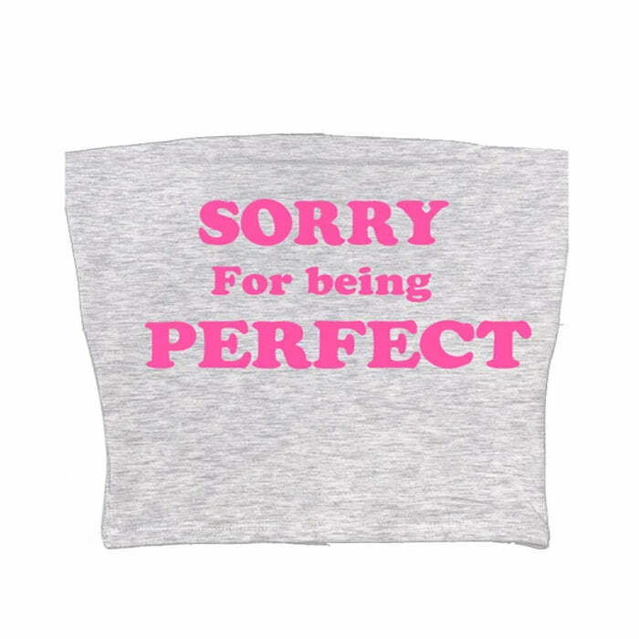 Sorry For Being Perfect Y2K Tube Top - Cute Coquette Aesthetic Style